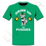Drink Up Ye Pussies (Limited Edition)